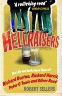 Cover: 9781848090187 | Hellraisers | Robert Sellers | Taschenbuch | Englisch | 2009