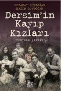Cover: 9789750511042 | Dersimin Kayip Kizlari | Tertele Cenequ | Kazim Gündogan (u. a.)
