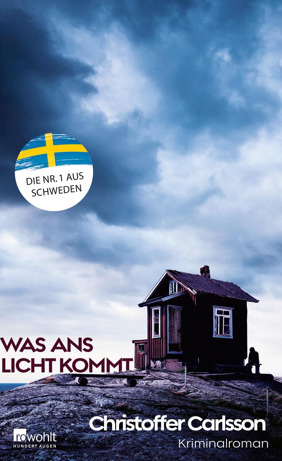 Cover: 9783498001728 | Was ans Licht kommt | Kriminalroman | Christoffer Carlsson | Buch
