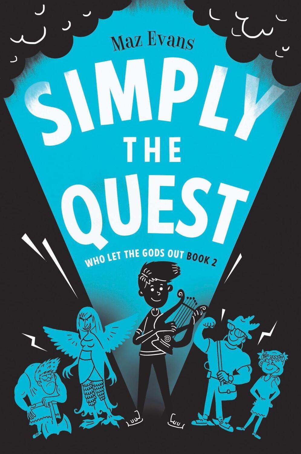 Cover: 9781910655511 | Simply the Quest | Maz Evans | Taschenbuch | Who Let the Gods Out?