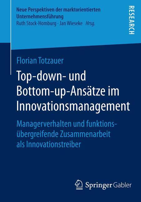 Cover: 9783658068400 | Top-down- und Bottom-up-Ansätze im Innovationsmanagement | Totzauer