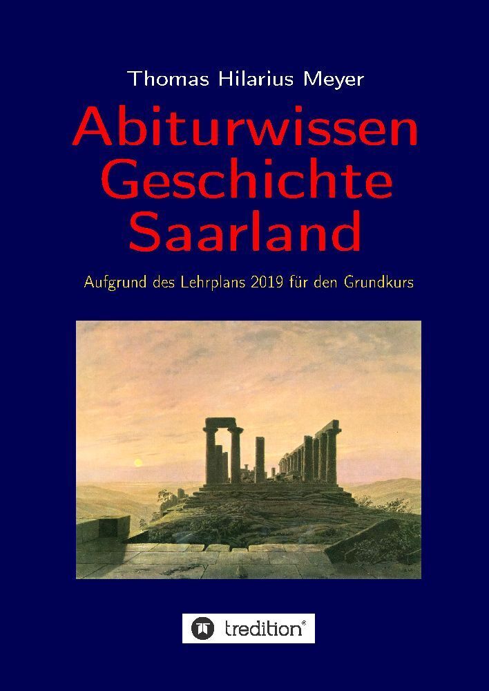 Cover: 9783347665088 | Abiturwissen Geschichte Saarland | Thomas Hilarius Meyer | Taschenbuch