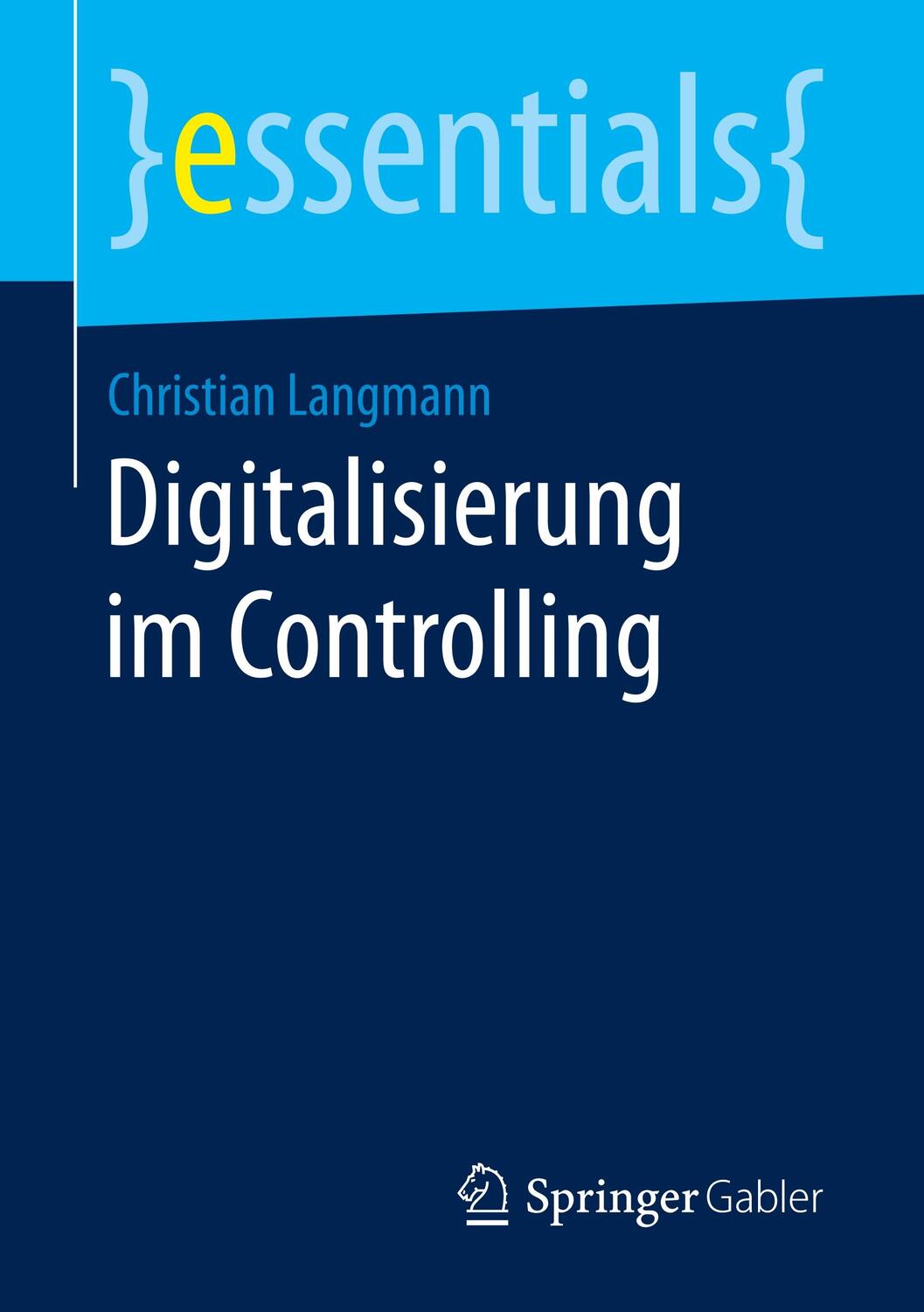 Cover: 9783658250164 | Digitalisierung im Controlling | Christian Langmann | Taschenbuch