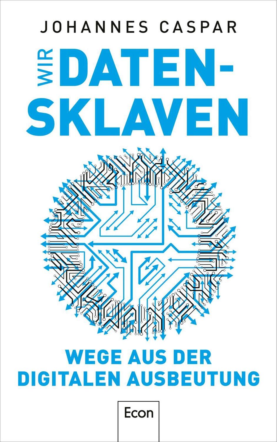 Cover: 9783430210812 | Wir Datensklaven | Johannes Caspar | Buch | 352 S. | Deutsch | 2023