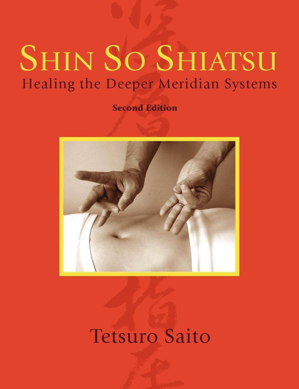 Cover: 9781897435748 | Shin So Shiatsu | Healing the Deeper Meridian Systems, Second Edition