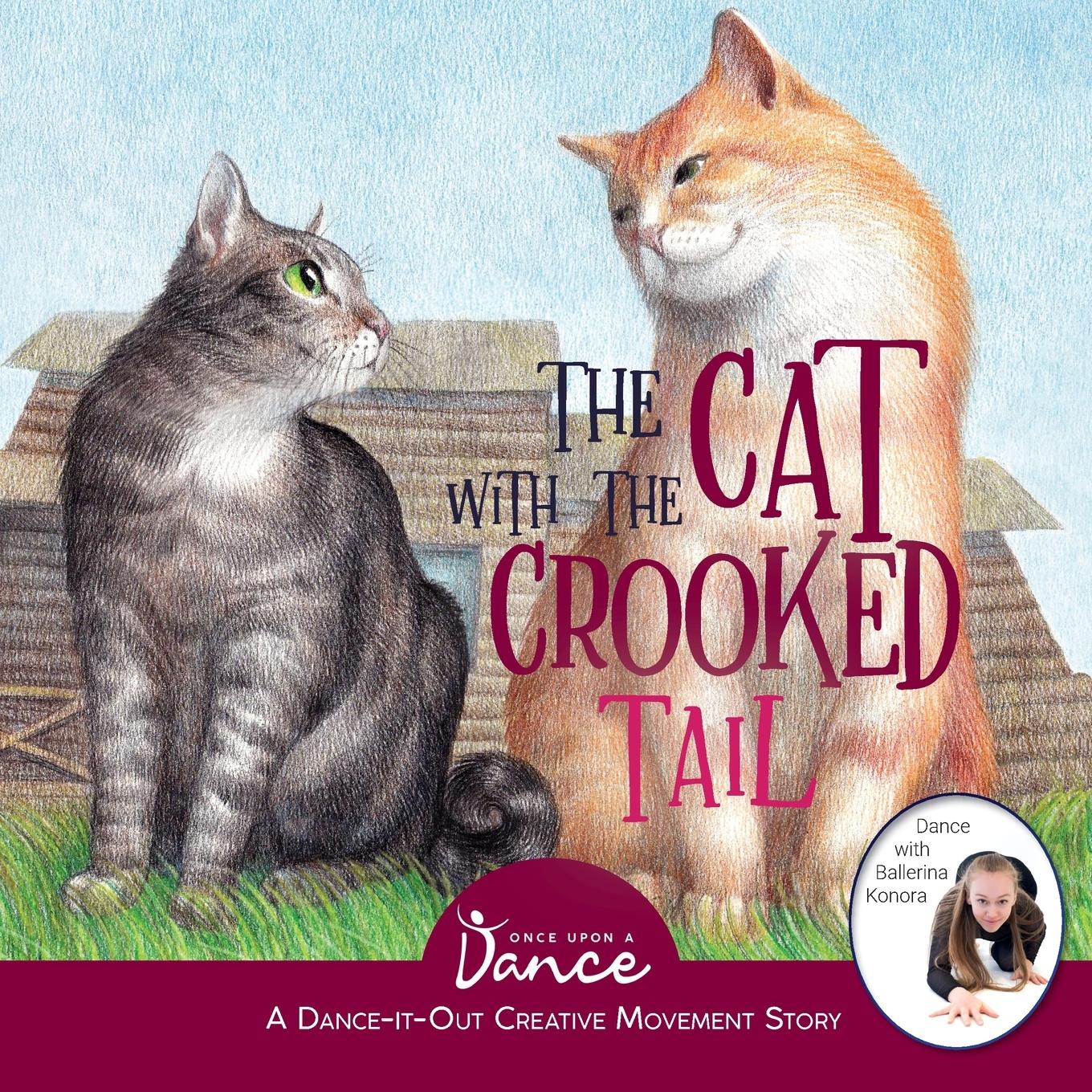 Cover: 9781955555043 | The Cat with the Crooked Tail | Once Upon A Dance | Taschenbuch | 2021