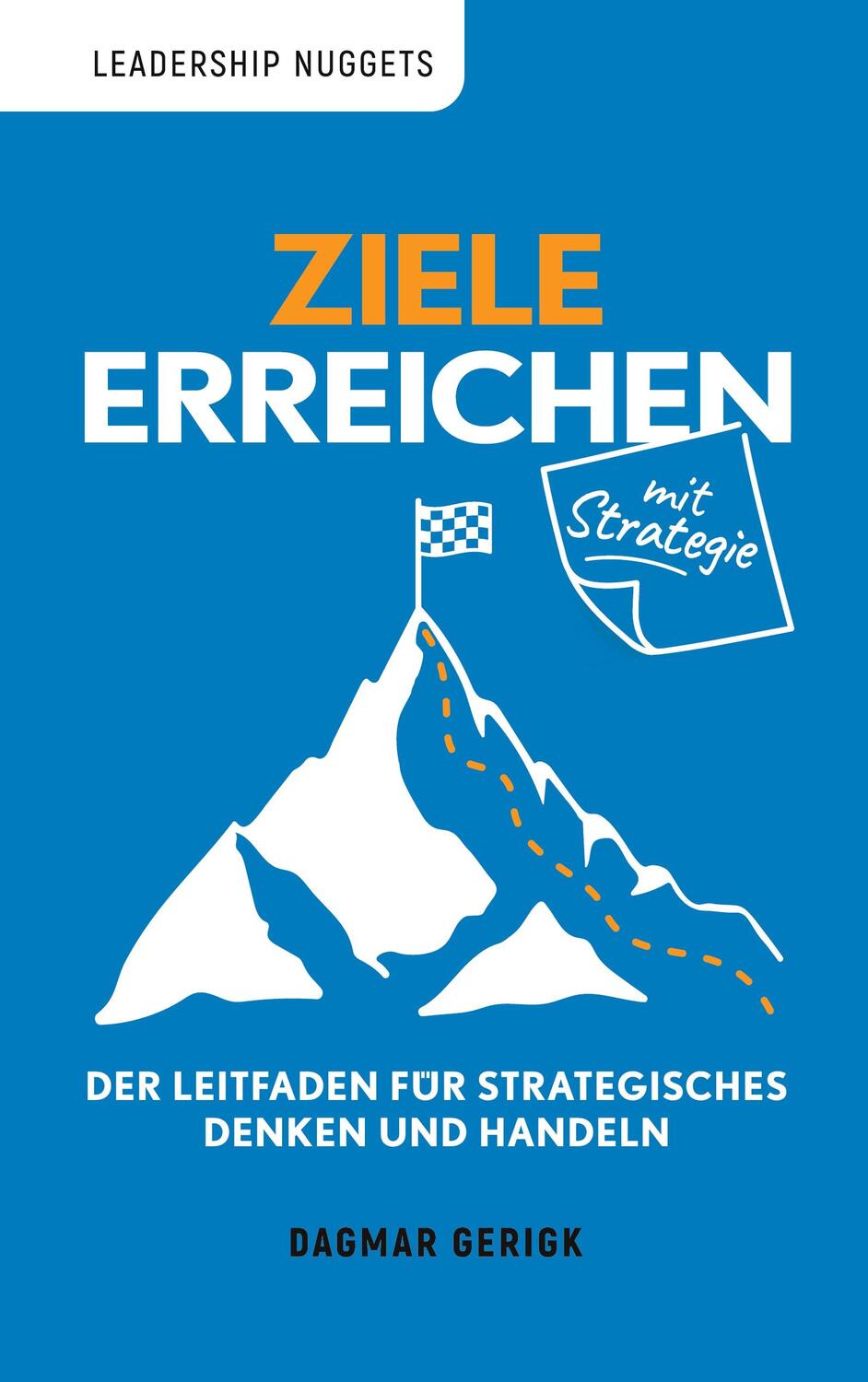 Cover: 9783758364655 | Ziele erreichen mit Strategie | Dagmar Gerigk | Taschenbuch | 208 S.