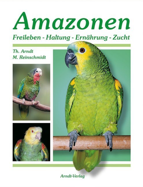Cover: 9783980824552 | Amazonen. Bd.1 | Freileben - Haltung - Ernährung - Zucht | Buch | 2020