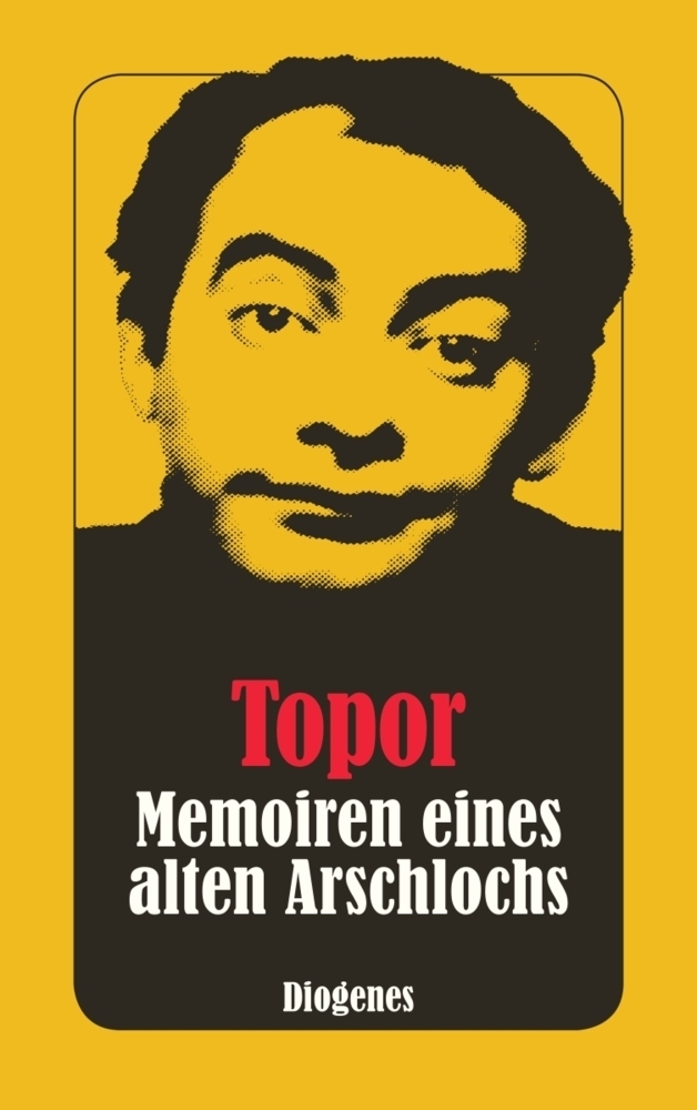 Cover: 9783257207750 | Memoiren eines alten Arschlochs | Roland Topor | Taschenbuch