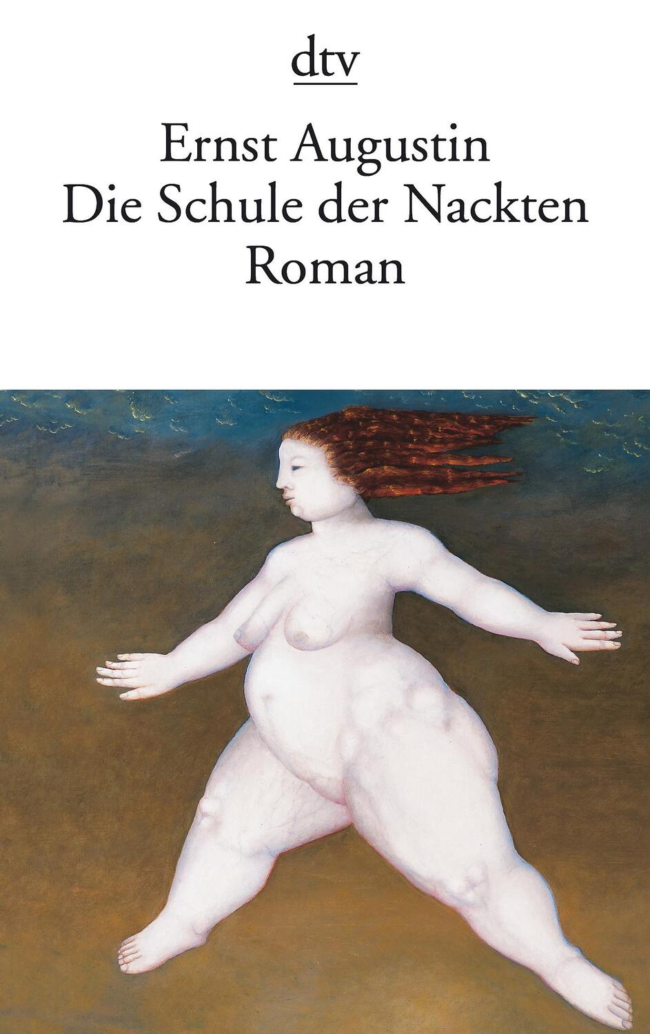 Cover: 9783423133449 | Die Schule der Nackten | Ernst Augustin | Taschenbuch | Deutsch | 2005