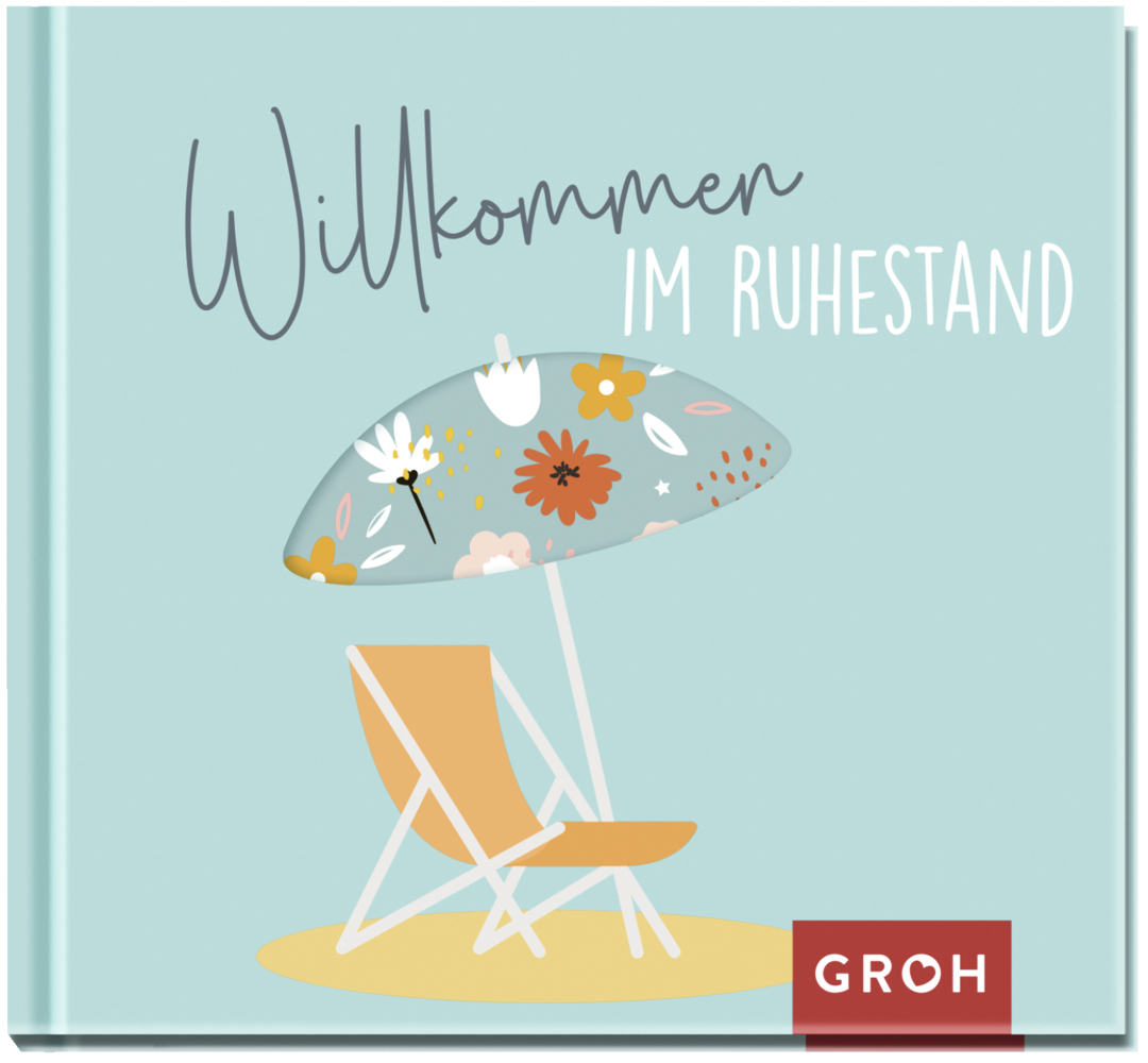 Cover: 9783848500727 | Willkommen im Ruhestand | Groh Verlag | Buch | 48 S. | Deutsch | 2021