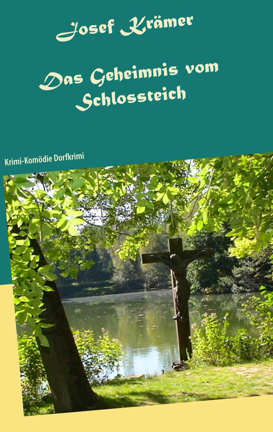 Cover: 9783752848649 | Das Geheimnis vom Schlossteich | Krimi-Komödie Dorfkrimi | Krämer