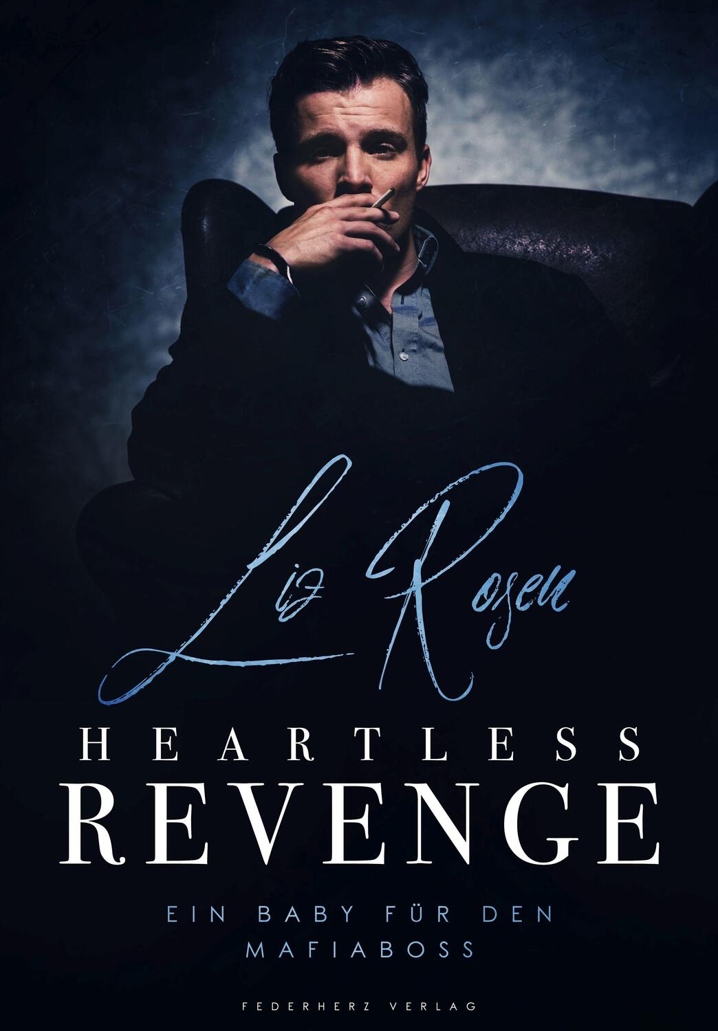 Cover: 9783985954032 | Heartless Revenge | Ein Baby für den Mafiaboss | Liz Rosen | Buch