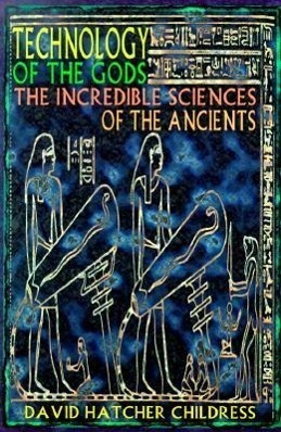 Cover: 9780932813732 | Technology of the Gods: The Incredible Sciences of the Ancients | Buch