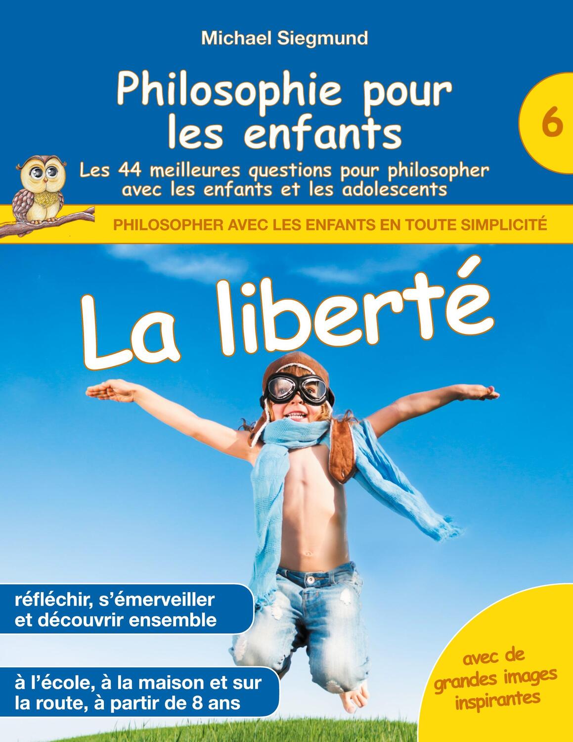 Cover: 9782322400874 | Philosophie pour les enfants - La liberté. Les 44 meilleures...
