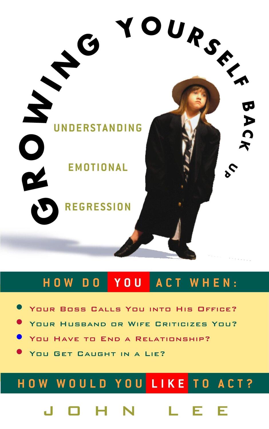 Cover: 9780609806418 | Growing Yourself Back Up | Understanding Emotional Regression | Lee