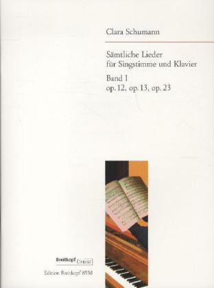 Cover: 9790004178478 | Sämtliche Lieder, Gesang u. Klavier. Bd.1 | Lieder op.12, 13, 23
