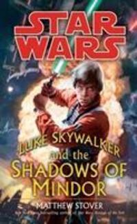Cover: 9780099491996 | Star Wars: Luke Skywalker and the Shadows of Mindor | Matthew Stover