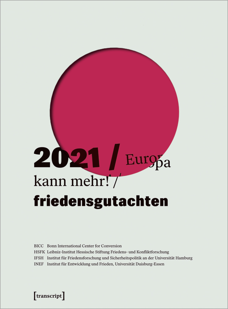 Cover: 9783837657869 | Friedensgutachten 2021 | Europa kann mehr! | Studies | Taschenbuch