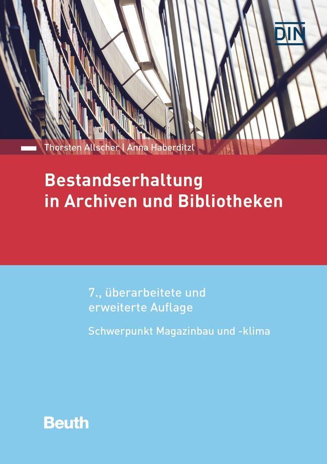 Cover: 9783410306580 | Bestandserhaltung in Archiven und Bibliotheken | Allscher (u. a.)