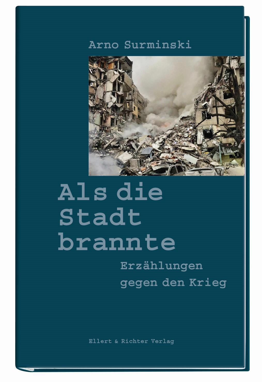 Cover: 9783831908516 | Als die Stadt brannte | Erzählungen gegen den Krieg | Arno Surminski