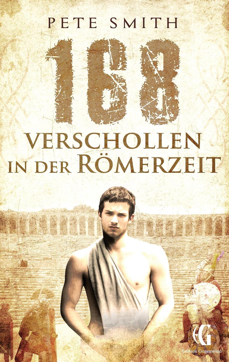 Cover: 9783738615135 | 168 Verschollen in der Römerzeit | Pete Smith | Taschenbuch