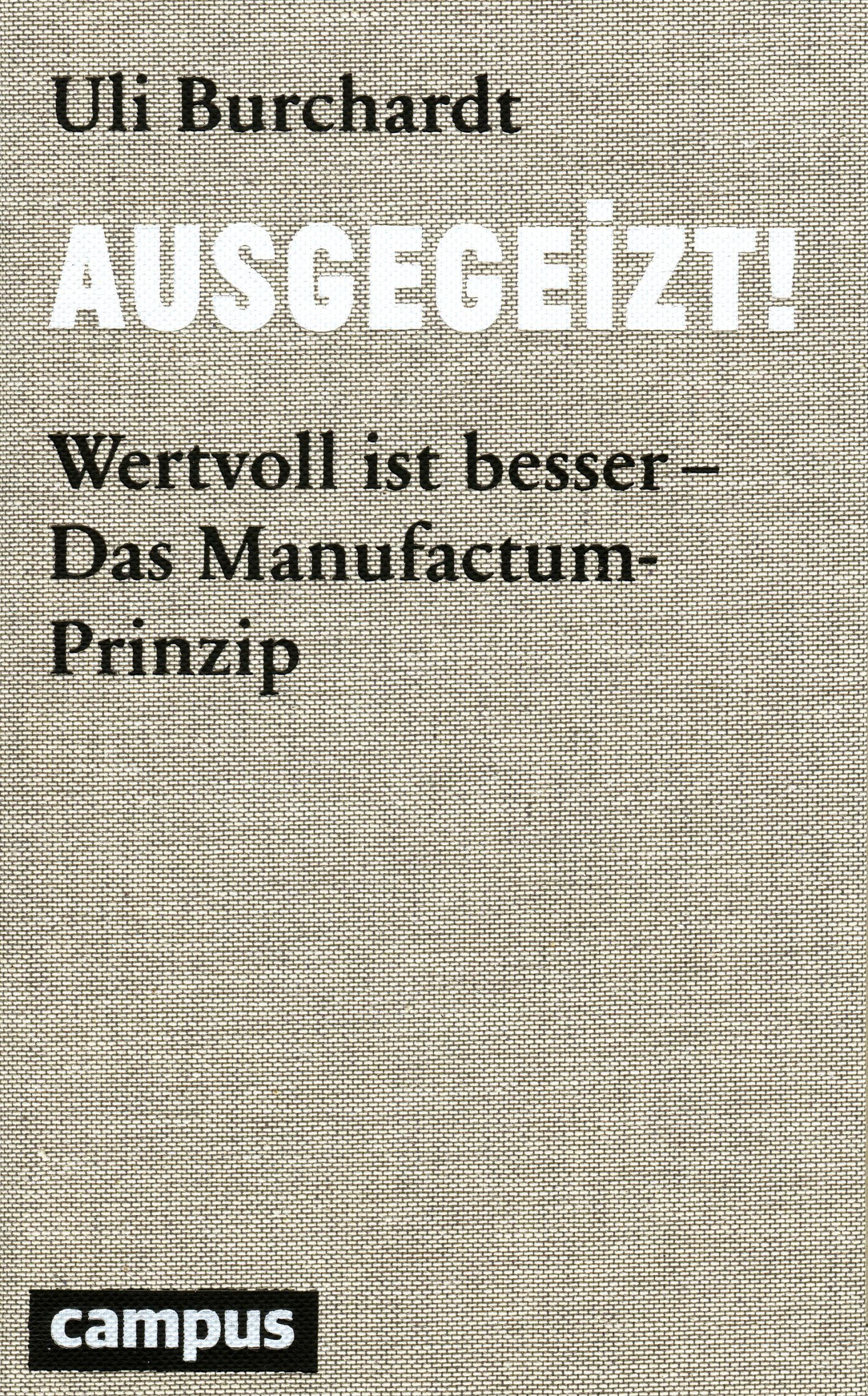 Cover: 9783593396644 | Ausgegeizt! | Wertvoll ist besser - Das Manufactum-Prinzip | Burchardt