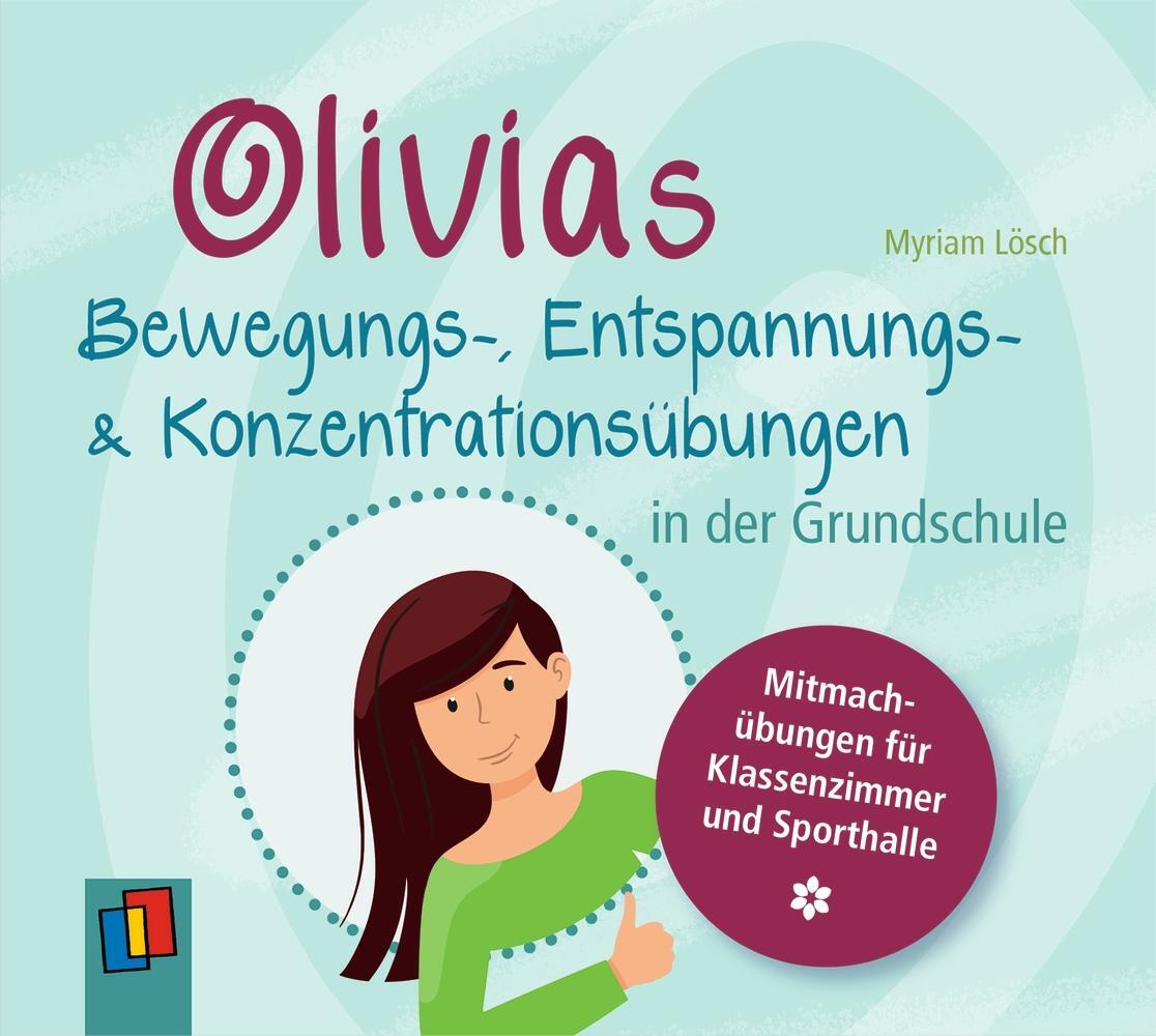 Cover: 9783834660558 | Olivias Bewegungs-, Entspannungs- und Konzentrationsübungen in der...