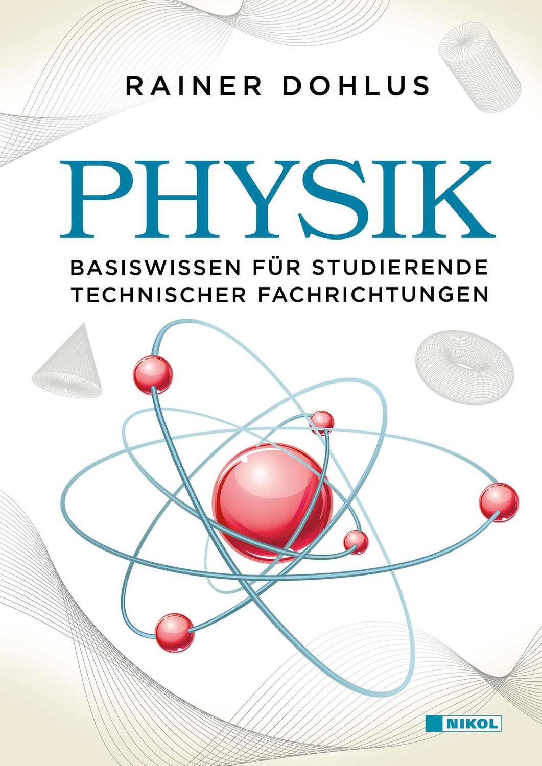 Cover: 9783868207170 | Physik | Basiswissen für Studierende technischer Fachrichtungen | Buch