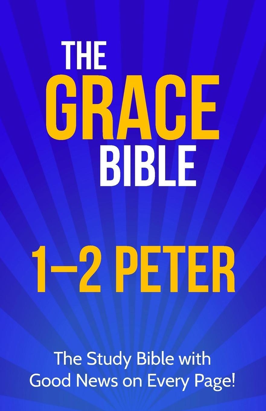 Cover: 9781927230794 | The Grace Bible | 1-2 Peter | Paul Ellis | Taschenbuch | Paperback