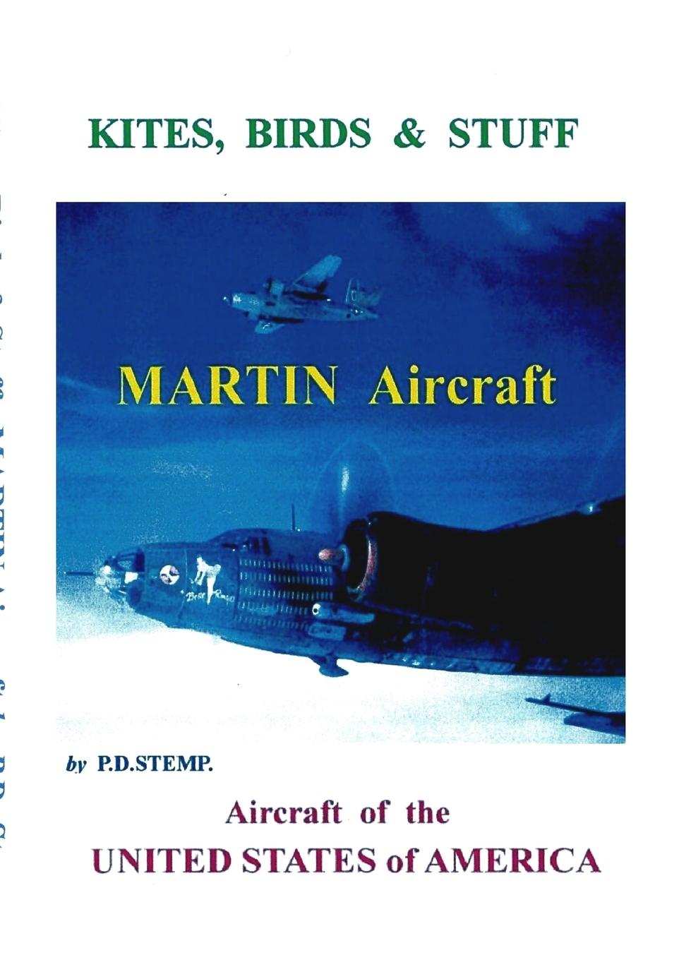 Cover: 9781291940640 | Kites, Birds &amp; Stuff - Aircraft of the U.S.A. - MARTIN Aircraft.