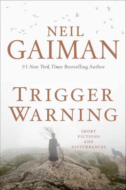 Cover: 9780062449313 | Trigger Warning | Short Fictions and Disturbances | Neil Gaiman | Buch