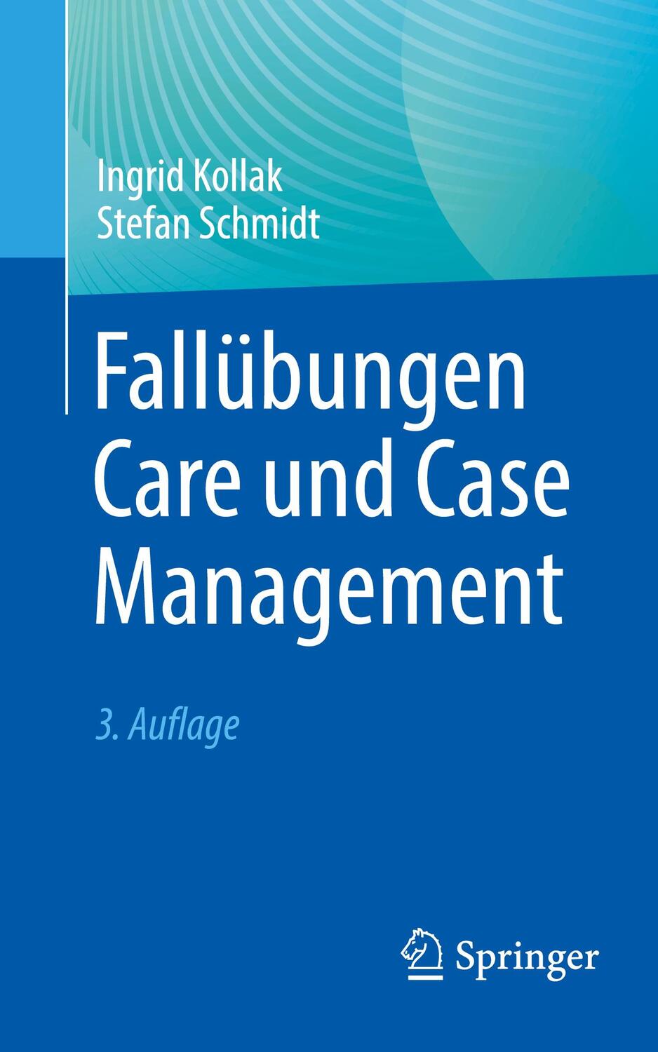 Cover: 9783662670521 | Fallübungen Care und Case Management | Stefan Schmidt (u. a.) | Buch