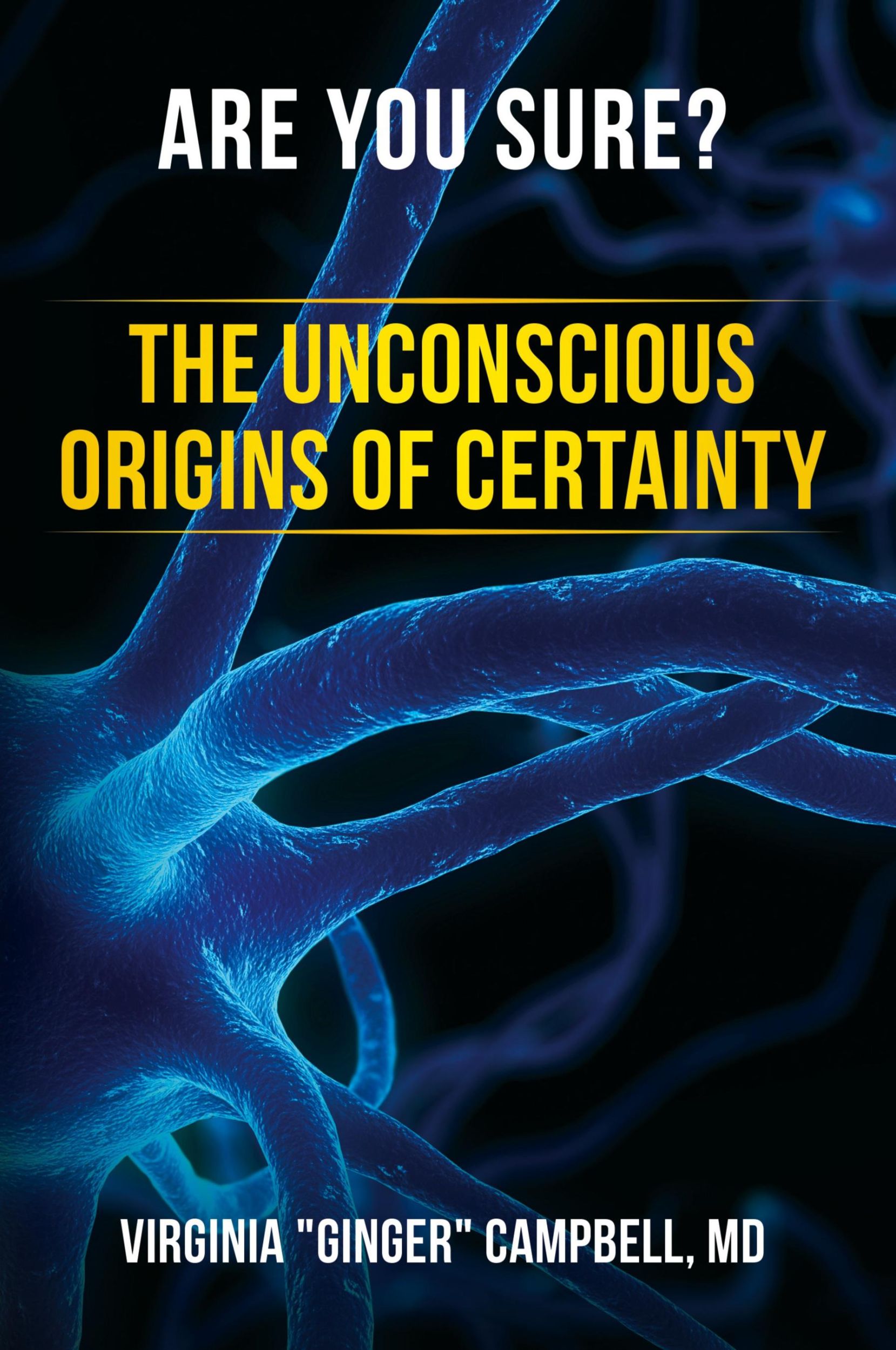 Cover: 9781951591250 | Are You Sure? The Unconscious Origins of Certainty | Campbell | Buch