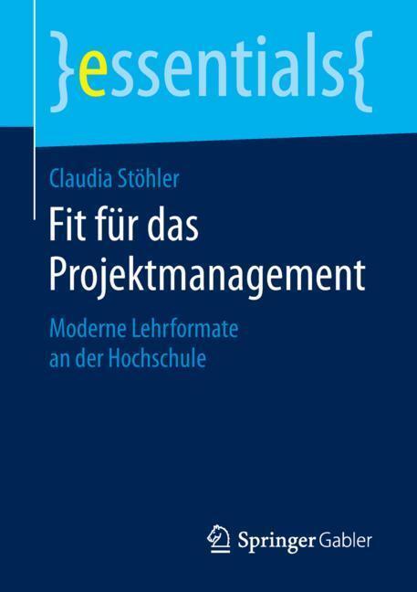 Cover: 9783658262495 | Fit für das Projektmanagement | Moderne Lehrformate an der Hochschule