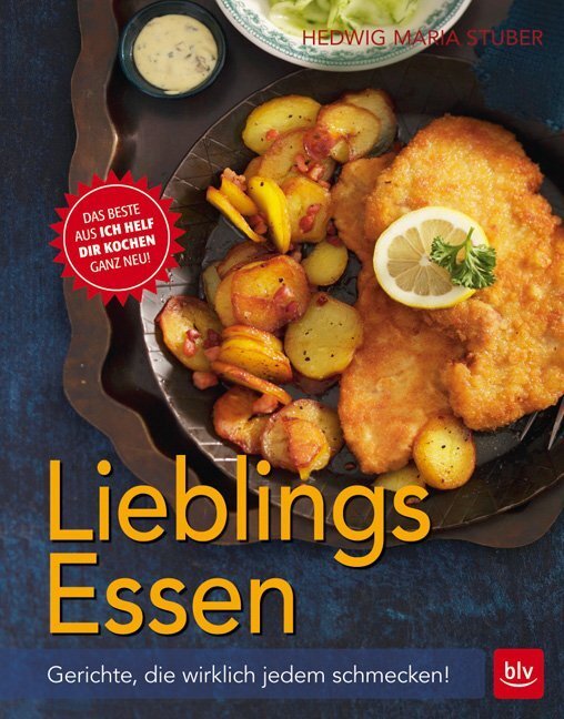 Cover: 9783835414907 | Lieblings Essen | Gerichte, die wirklich jedem schmecken! | Stuber