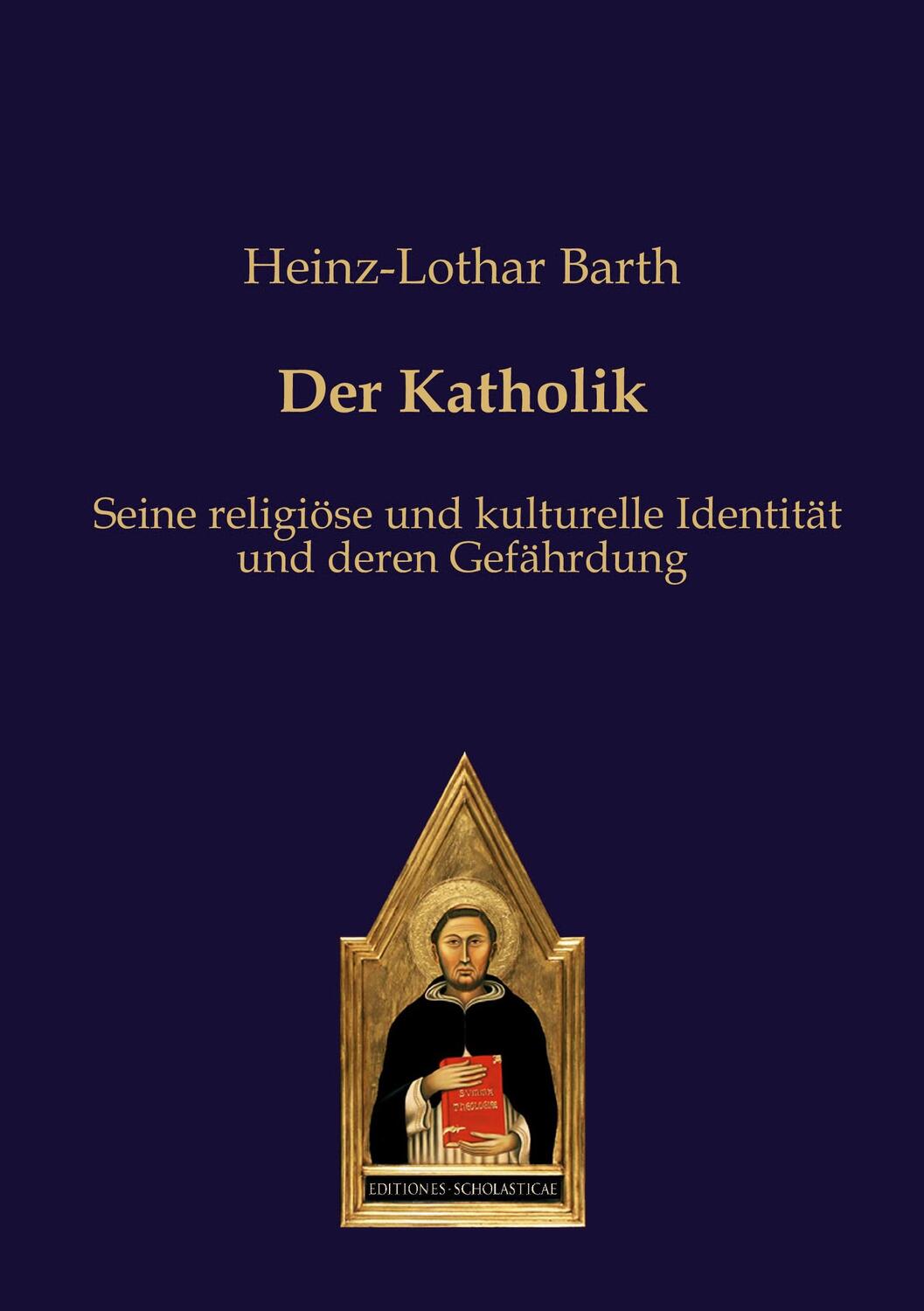 Cover: 9783868382938 | Der Katholik | Heinz-Lothar Barth | Taschenbuch | Paperback | Deutsch
