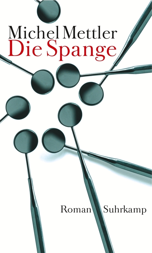 Cover: 9783518417553 | Die Spange | Roman | Michael Mettler | Buch | 348 S. | Deutsch | 2006