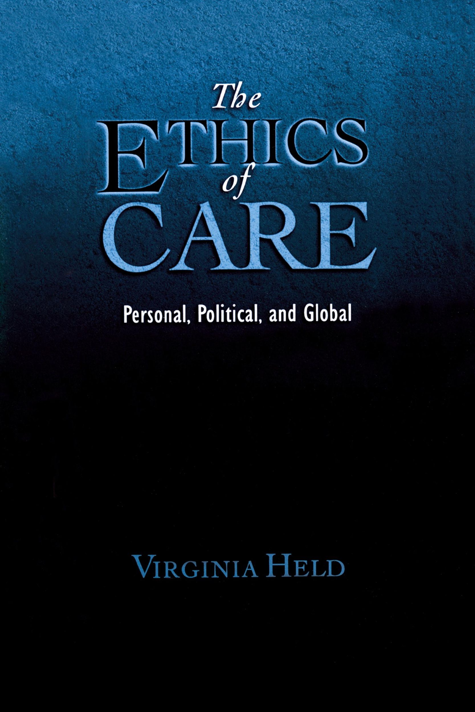 Cover: 9780195325904 | The Ethics of Care | Personal, Political, and Global | Virginia Held