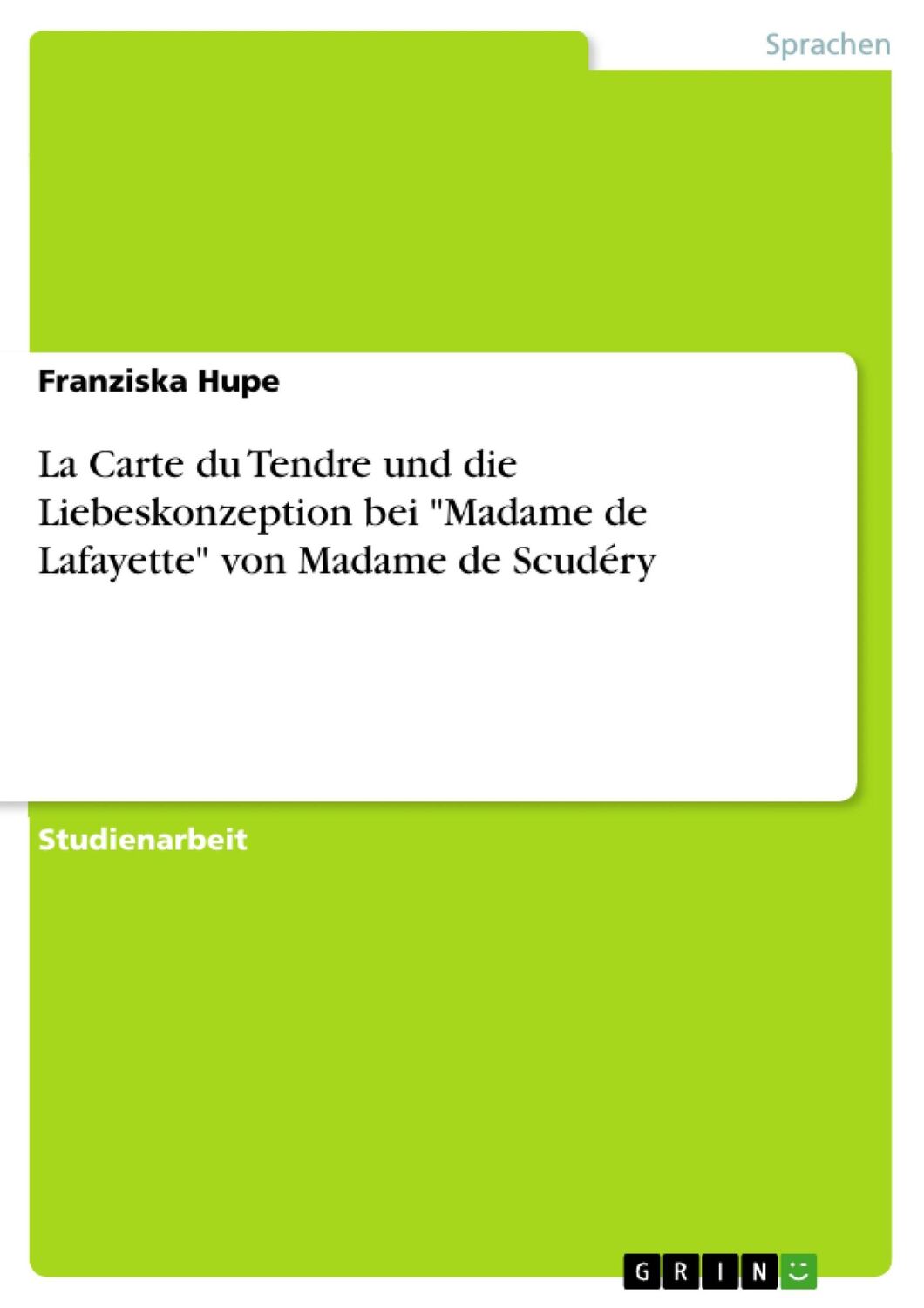 Cover: 9783638952293 | La Carte du Tendre und die Liebeskonzeption bei "Madame de...