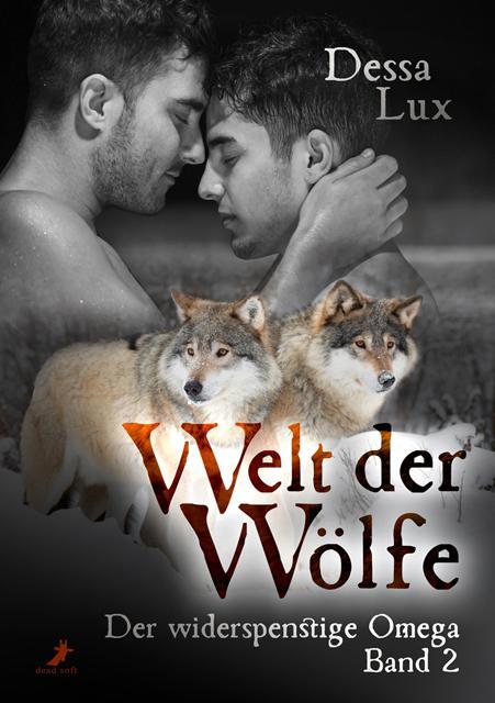 Cover: 9783960896289 | Der widerspenstige Omega | Welt der Wölfe 2 | Dessa Lux | Taschenbuch