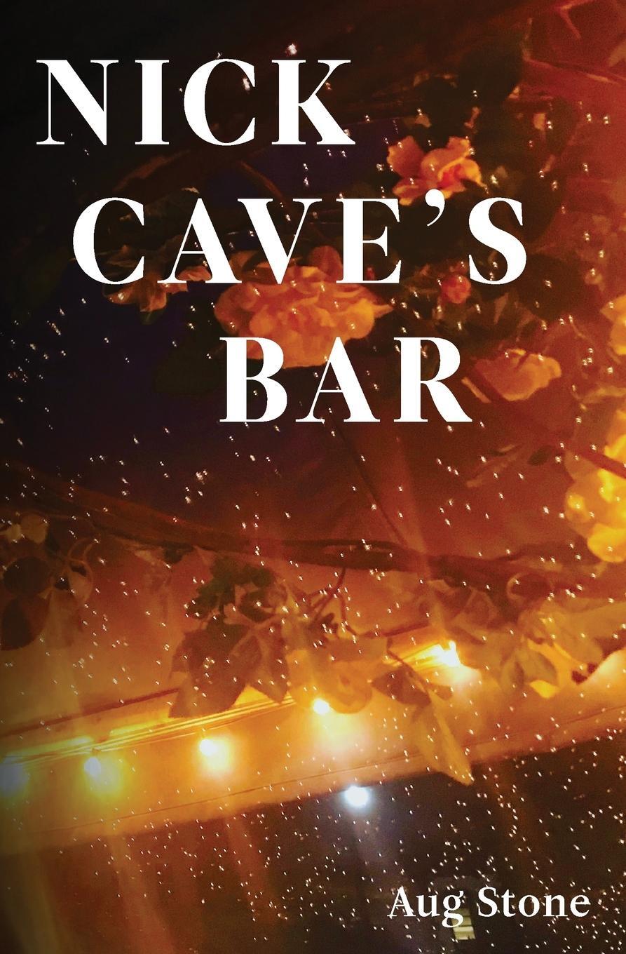 Cover: 9781087929071 | Nick Cave's Bar | Aug Stone | Taschenbuch | Paperback | Englisch