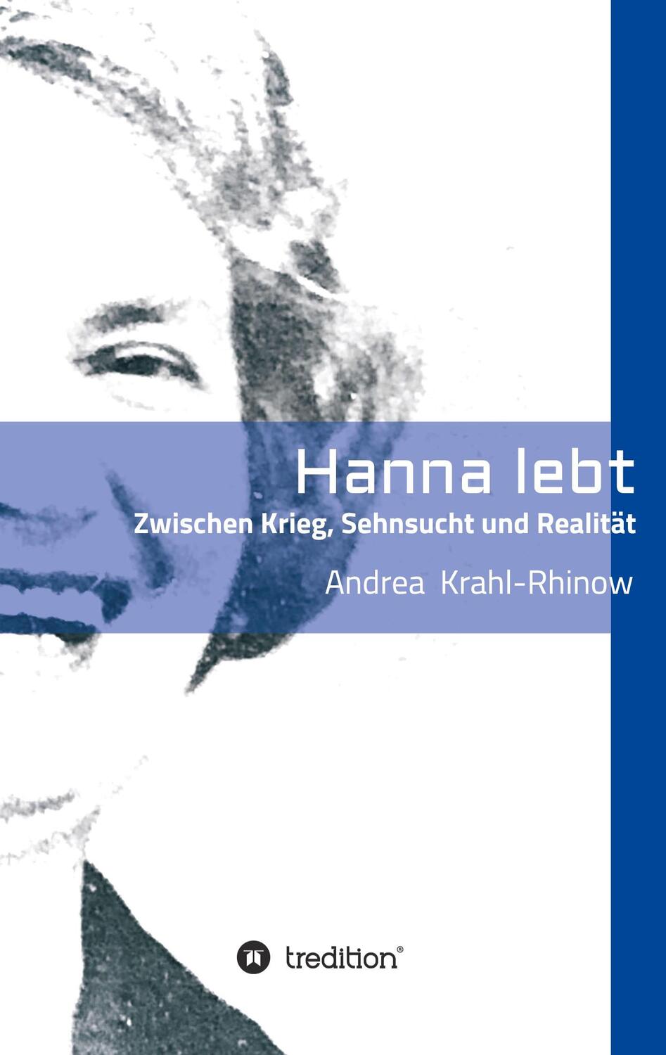 Cover: 9783347272682 | Hanna lebt - Zwischen Krieg, Sehnsucht und Realität | Krahl-Rhinow