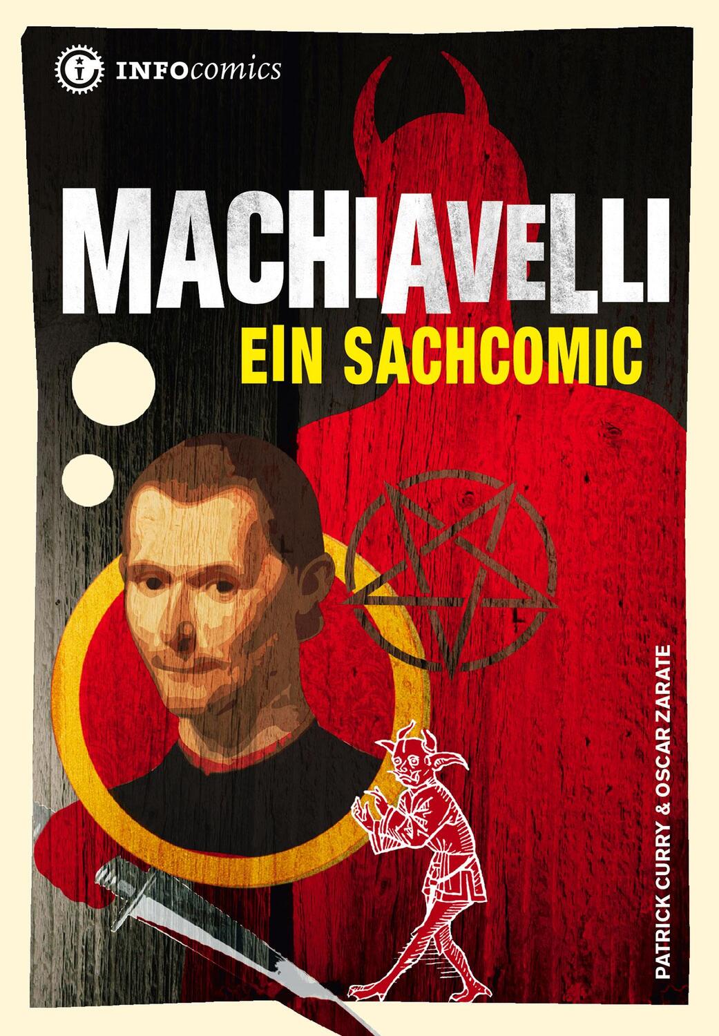 Cover: 9783935254458 | Machiavelli | Ein Sachcomic | Patrick Curry | Taschenbuch | Infocomics