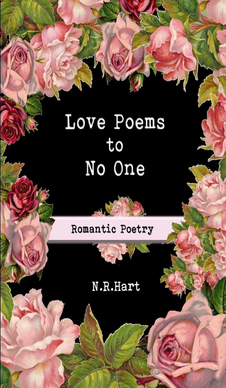 Cover: 9780578451169 | Love Poems to No One | Romantic Poetry | N. R. Hart | Buch | Englisch