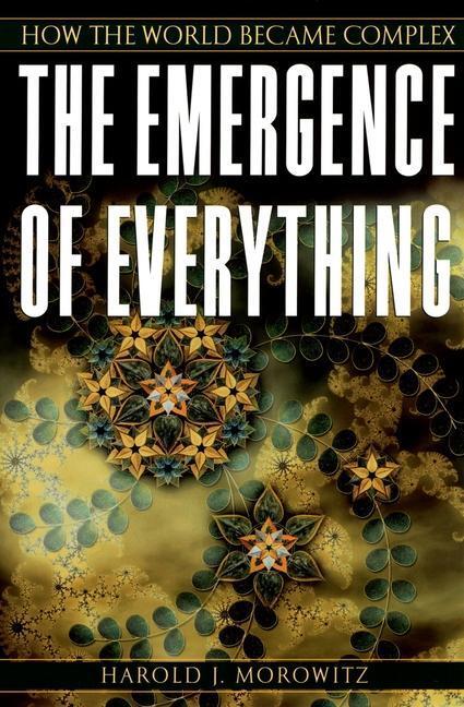 Cover: 9780195173314 | The Emergence of Everything: How the World Became Complex | Morowitz