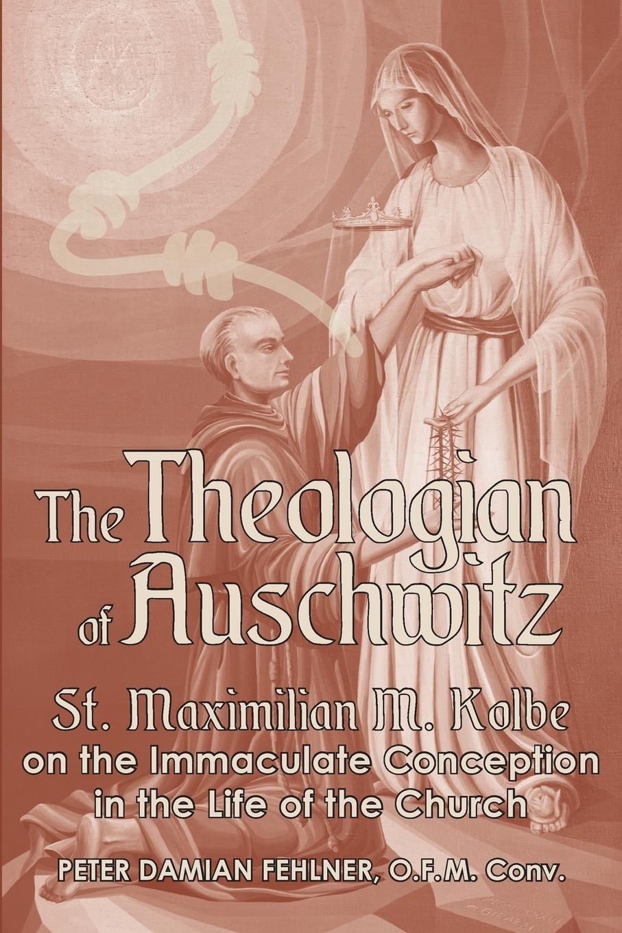 Cover: 9781943901135 | The Theologian of Auschwitz | Peter Damian Fehlner | Taschenbuch