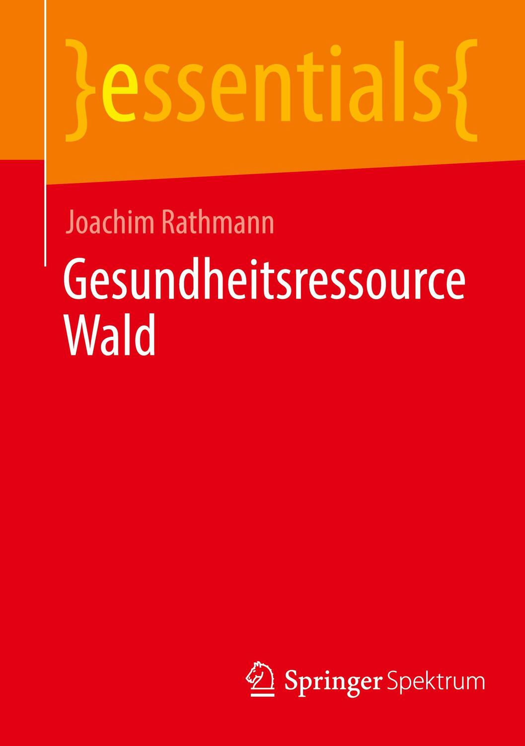 Cover: 9783658417826 | Gesundheitsressource Wald | Joachim Rathmann | Taschenbuch | Paperback
