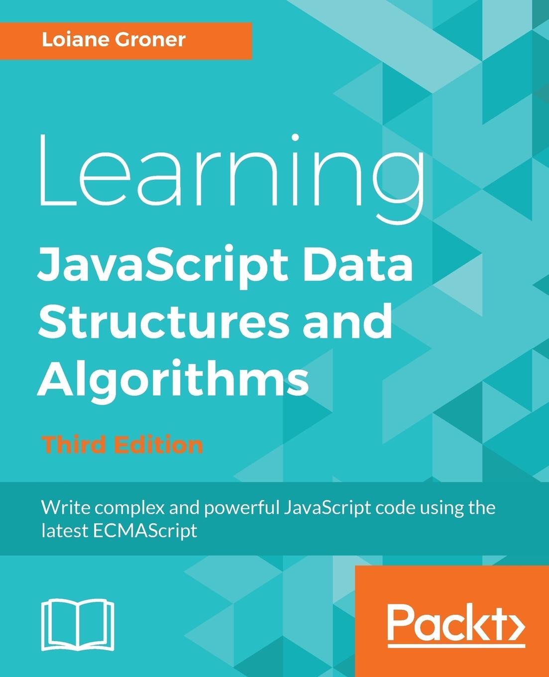 Cover: 9781788623872 | Learning JavaScript Data Structures and Algorithms - Third Edition