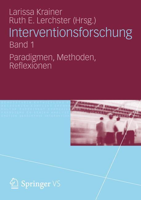 Cover: 9783531185538 | Interventionsforschung Band 1 | Paradigmen, Methoden, Reflexionen